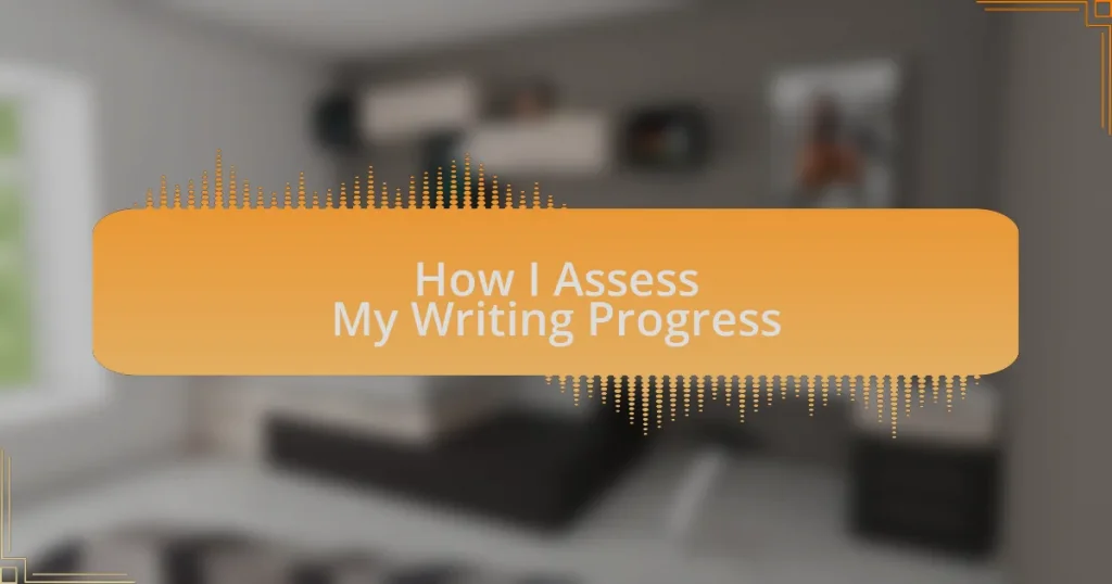 How I Assess My Writing Progress