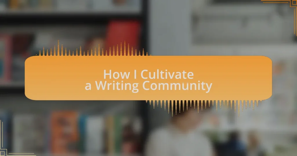 How I Cultivate a Writing Community