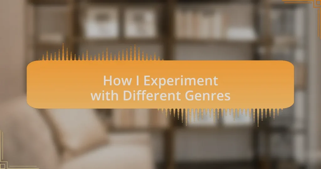 How I Experiment with Different Genres