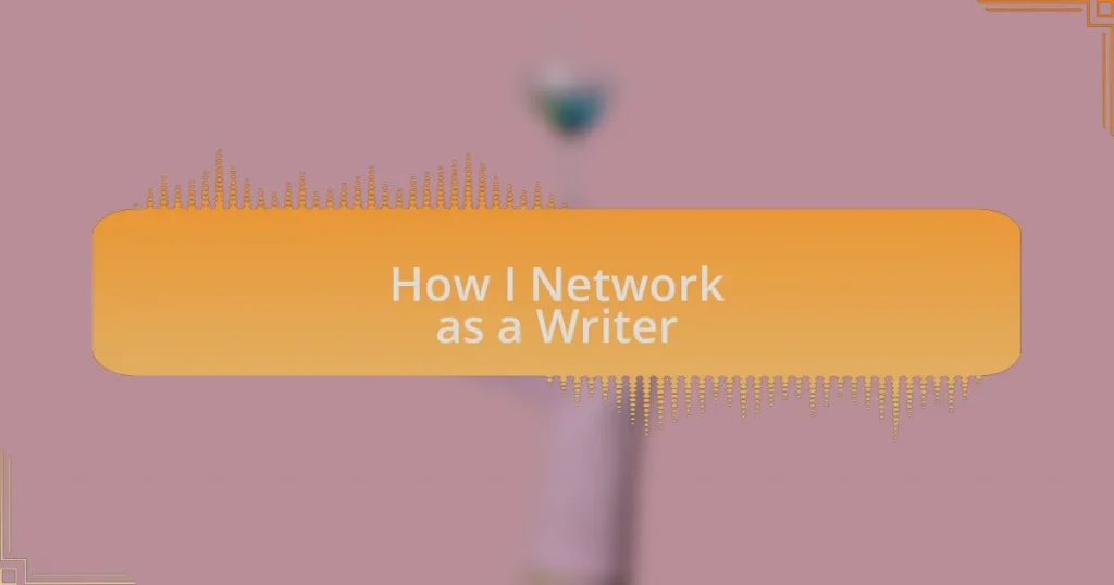 How I Network as a Writer