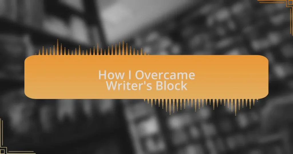 How I Overcame Writer’s Block
