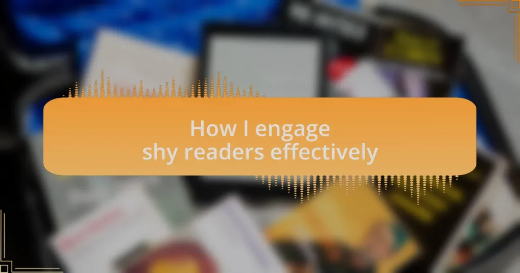 How I engage shy readers effectively