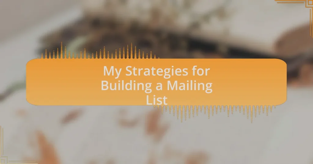 My Strategies for Building a Mailing List