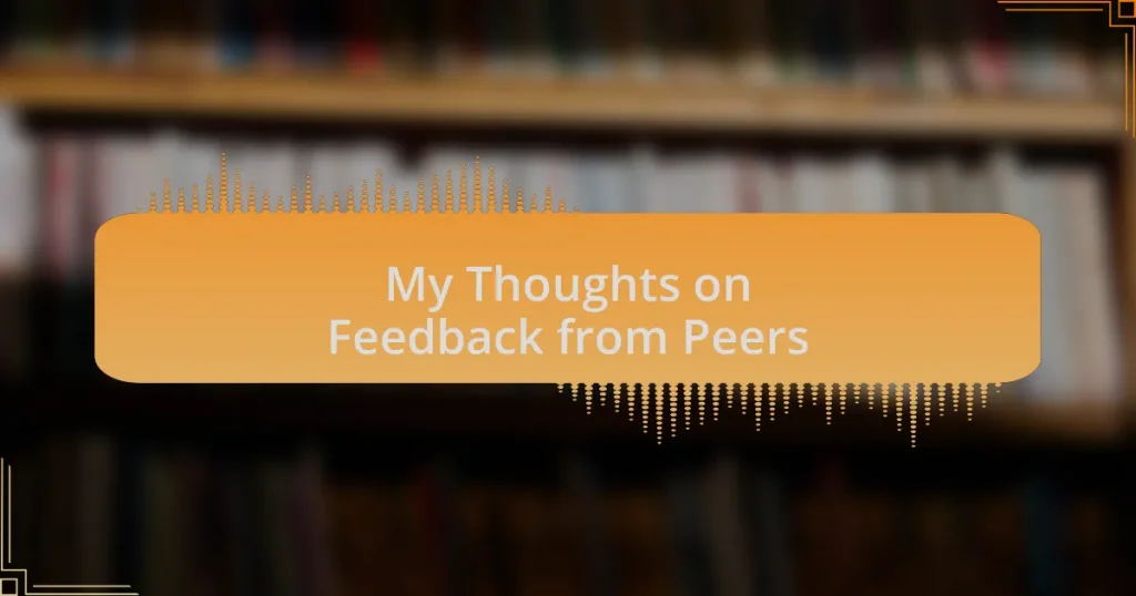 My Thoughts on Feedback from Peers