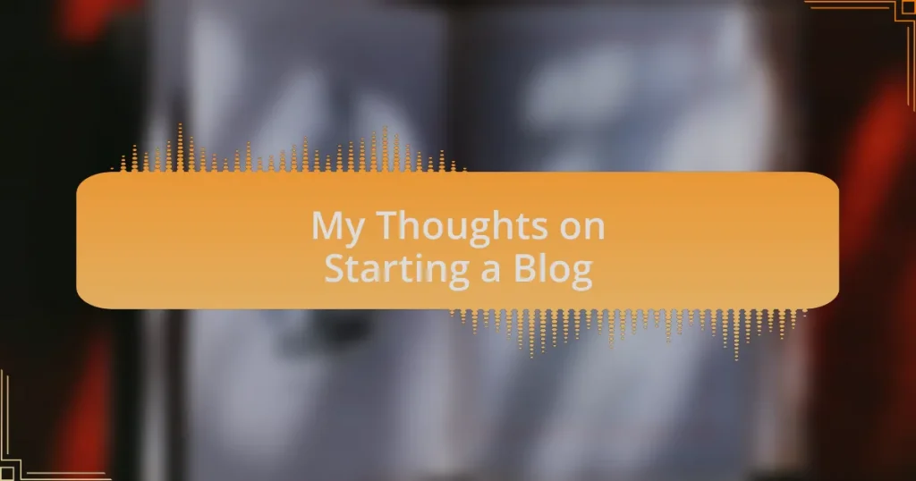 My Thoughts on Starting a Blog