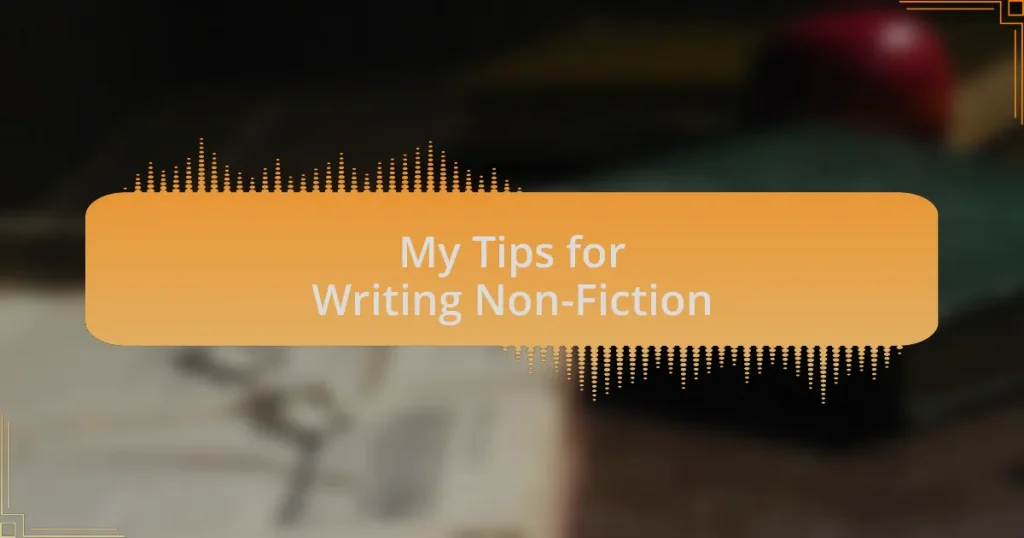 My Tips for Writing Non-Fiction