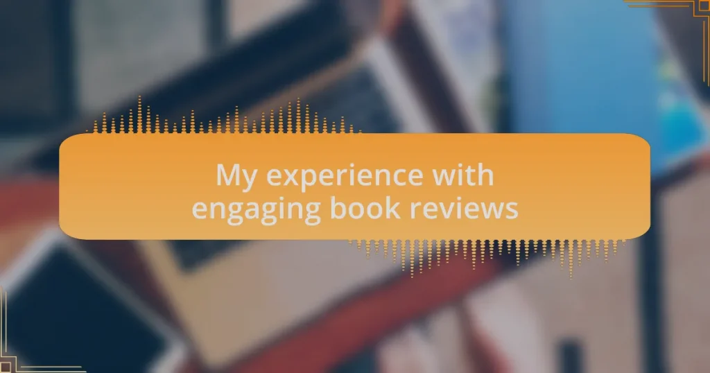 My experience with engaging book reviews