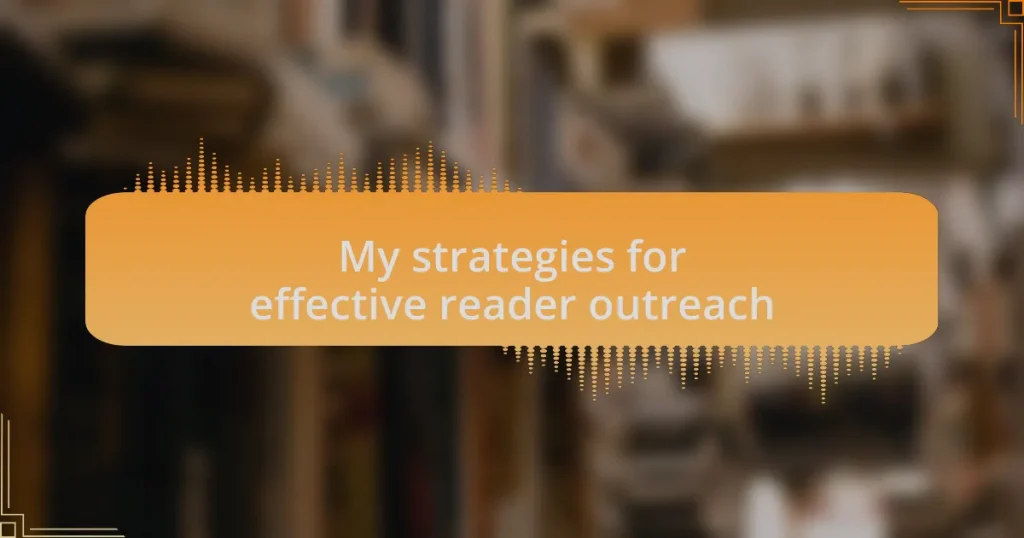 My strategies for effective reader outreach