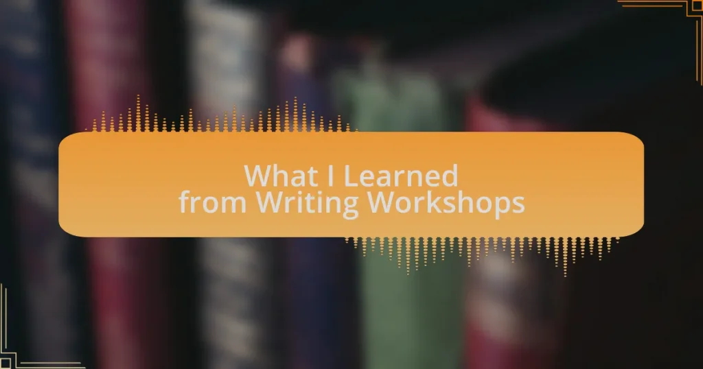 What I Learned from Writing Workshops