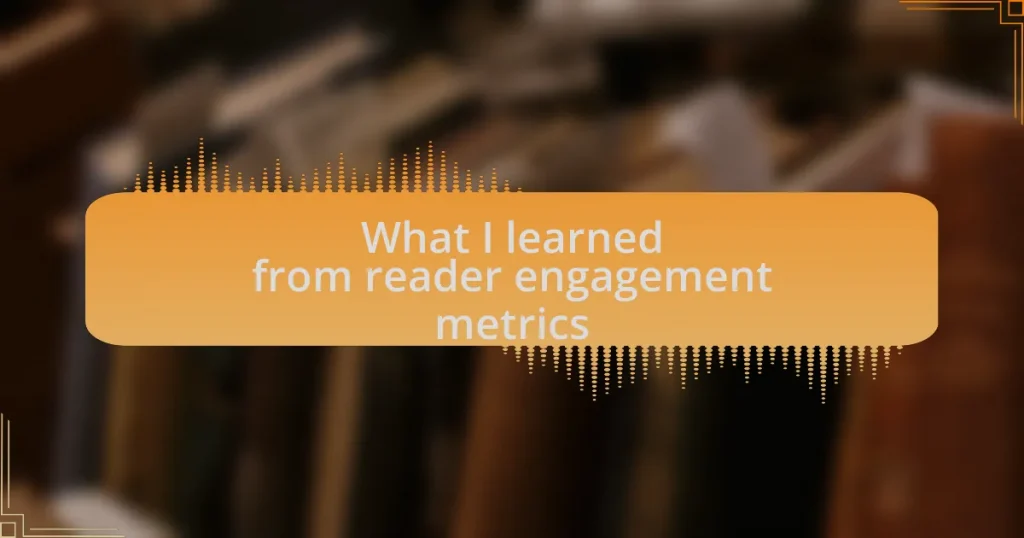 What I learned from reader engagement metrics
