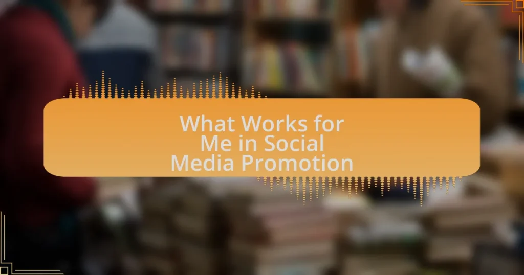 What Works for Me in Social Media Promotion